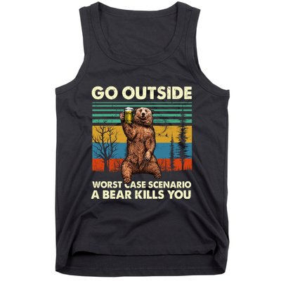 Go Outside Worst Case Scenario A Bear Kills You Tank Top