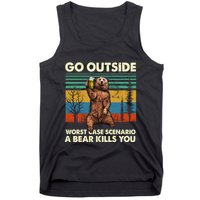 Go Outside Worst Case Scenario A Bear Kills You Tank Top