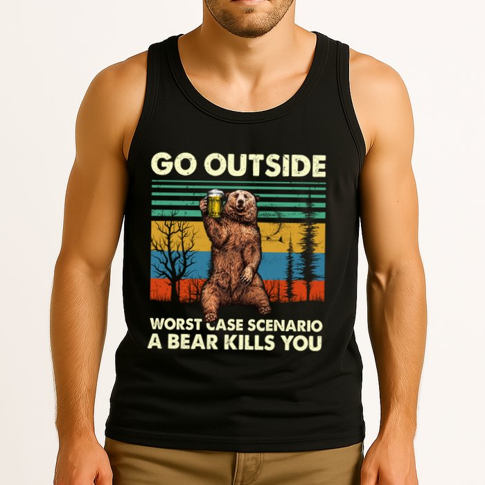 Go Outside Worst Case Scenario A Bear Kills You Tank Top