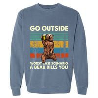 Go Outside Worst Case Scenario A Bear Kills You Garment-Dyed Sweatshirt