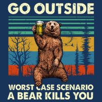 Go Outside Worst Case Scenario A Bear Kills You Infant Baby Jersey Bodysuit
