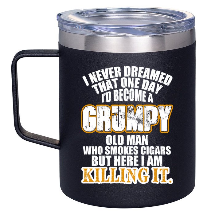 Grumpy Old Man Who Smokes Cigars 12oz Stainless Steel Coffee Mug