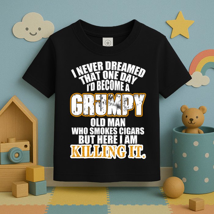 Grumpy Old Man Who Smokes Cigars Toddler T-Shirt