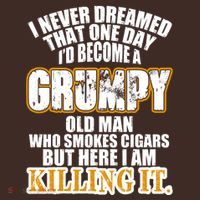 Grumpy Old Man Who Smokes Cigars Poster
