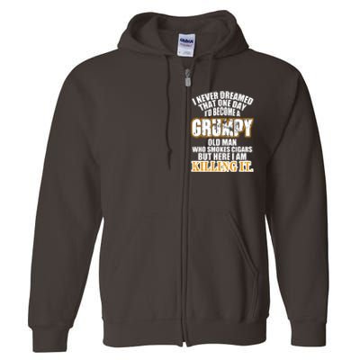 Grumpy Old Man Who Smokes Cigars Full Zip Hoodie