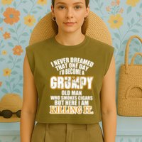 Grumpy Old Man Who Smokes Cigars Garment-Dyed Women's Muscle Tee