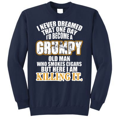 Grumpy Old Man Who Smokes Cigars Tall Sweatshirt