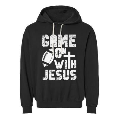 Game On With Jesus Football Field Football Christian Bible Garment-Dyed Fleece Hoodie