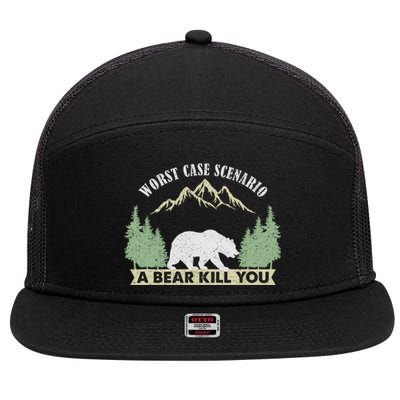 Go Outside Worst Case Scenario A Bear Kills You Camping 7 Panel Mesh Trucker Snapback Hat