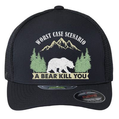 Go Outside Worst Case Scenario A Bear Kills You Camping Flexfit Unipanel Trucker Cap