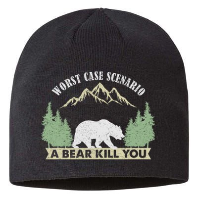 Go Outside Worst Case Scenario A Bear Kills You Camping Sustainable Beanie