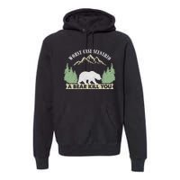 Go Outside Worst Case Scenario A Bear Kills You Camping Premium Hoodie