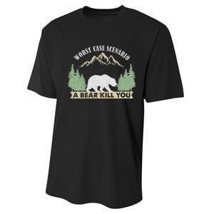 Go Outside Worst Case Scenario A Bear Kills You Camping Performance Sprint T-Shirt