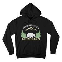 Go Outside Worst Case Scenario A Bear Kills You Camping Tall Hoodie