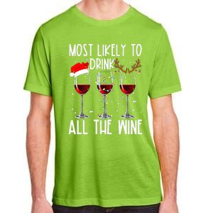 Glasses Of Wine Xmas Most Likely To Drink All The Wine Adult ChromaSoft Performance T-Shirt