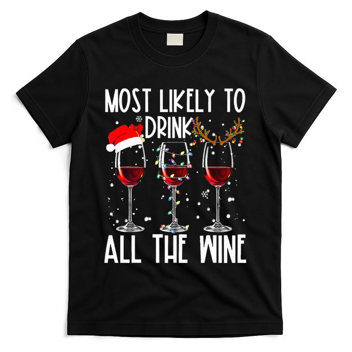 Glasses Of Wine Xmas Most Likely To Drink All The Wine T-Shirt