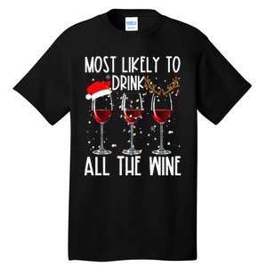 Glasses Of Wine Xmas Most Likely To Drink All The Wine Tall T-Shirt