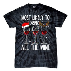 Glasses Of Wine Xmas Most Likely To Drink All The Wine Tie-Dye T-Shirt