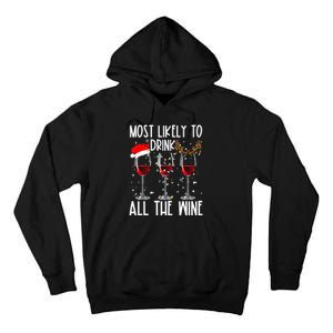 Glasses Of Wine Xmas Most Likely To Drink All The Wine Tall Hoodie