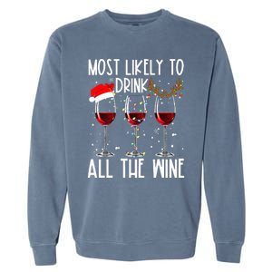 Glasses Of Wine Xmas Most Likely To Drink All The Wine Garment-Dyed Sweatshirt