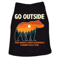 Go Outside Worst Case Scenario A Bear Kills You Camping Doggie Tank