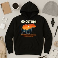 Go Outside Worst Case Scenario A Bear Kills You Camping Hoodie
