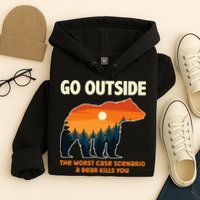 Go Outside Worst Case Scenario A Bear Kills You Camping Hoodie