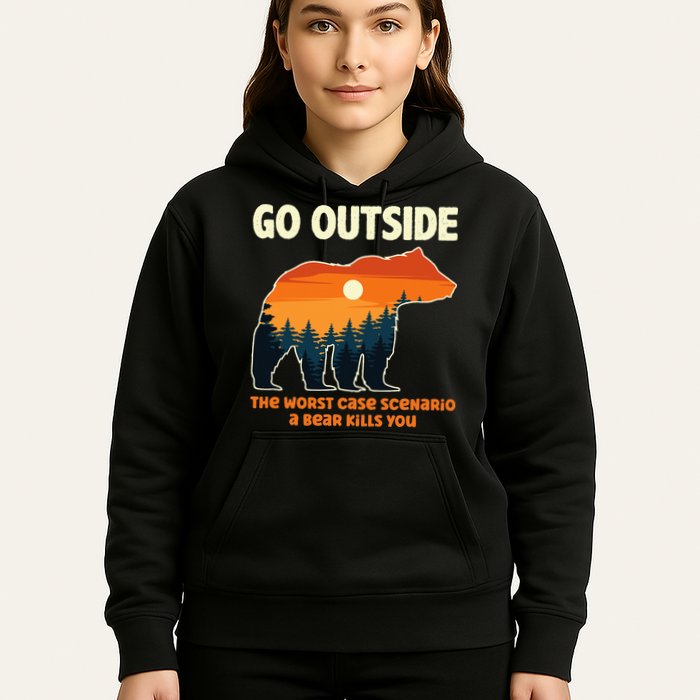 Go Outside Worst Case Scenario A Bear Kills You Camping Hoodie