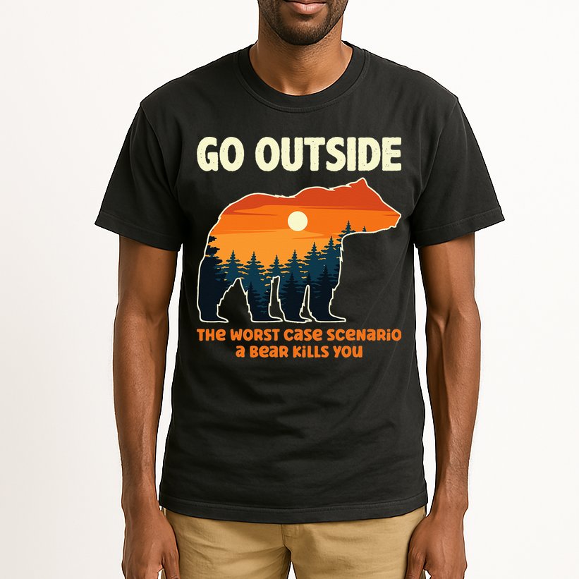 Go Outside Worst Case Scenario A Bear Kills You Camping Tall T-Shirt
