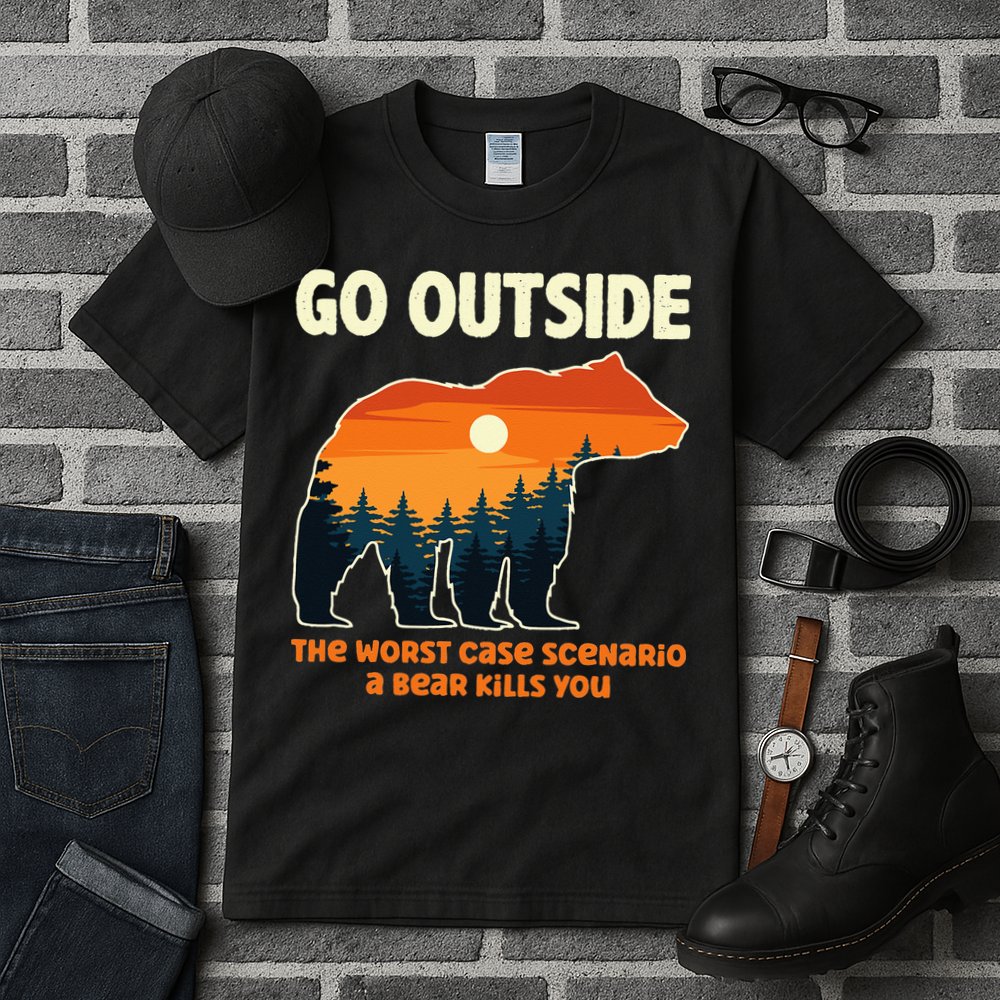 Go Outside Worst Case Scenario A Bear Kills You Camping Tall T-Shirt