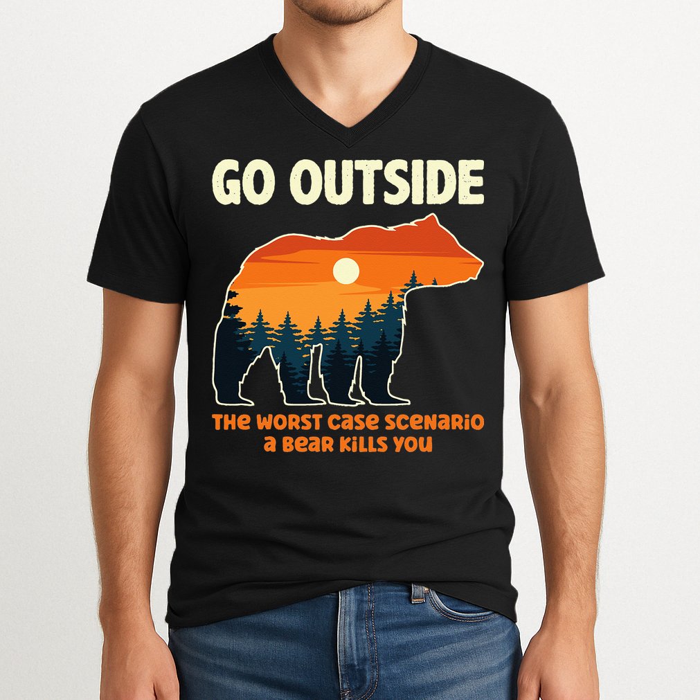 Go Outside Worst Case Scenario A Bear Kills You Camping V-Neck T-Shirt