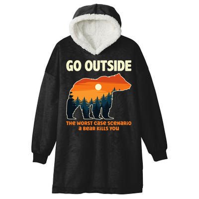 Go Outside Worst Case Scenario A Bear Kills You Camping Hooded Wearable Blanket