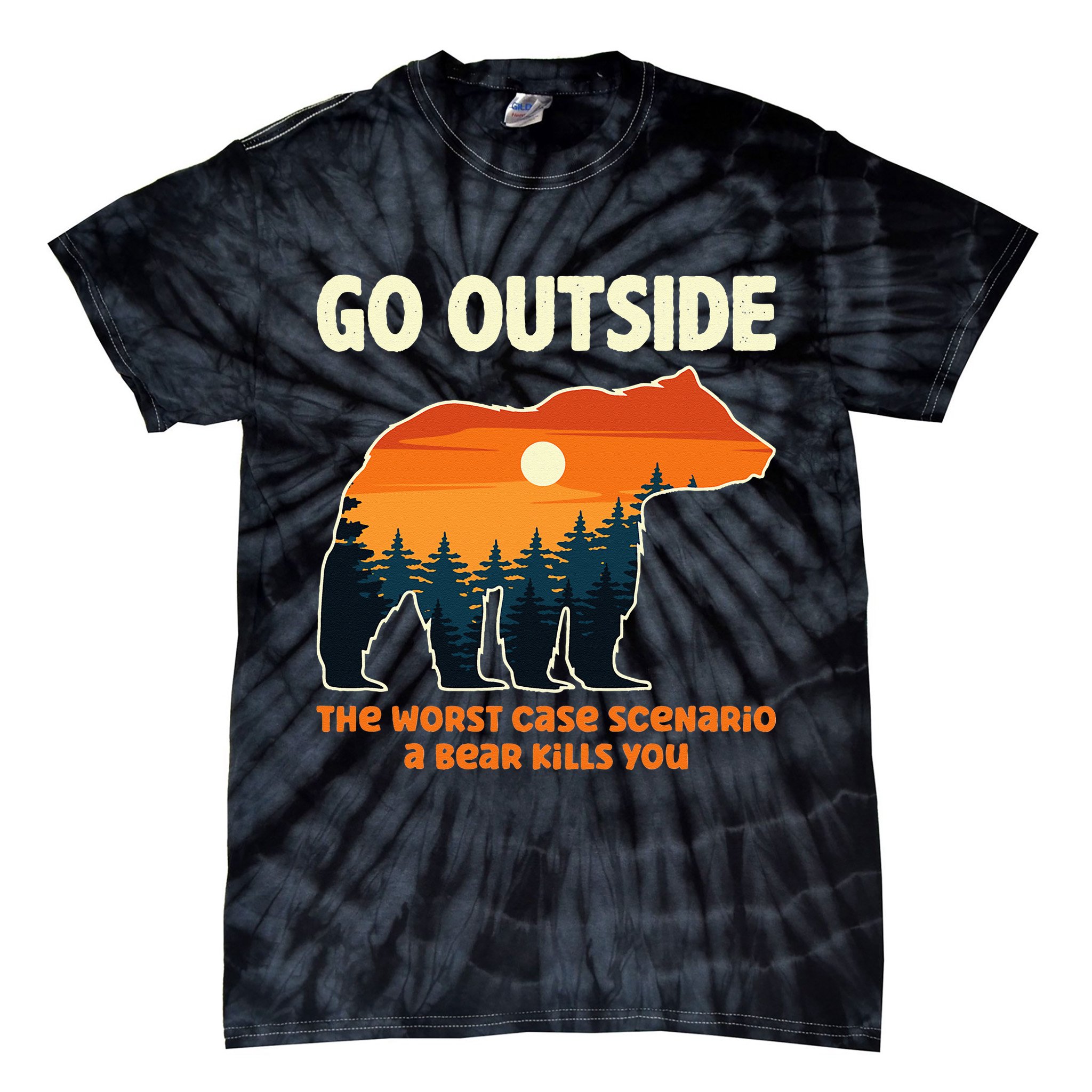 Go Outside Worst Case Scenario A Bear Kills You Camping Tie-Dye T-Shirt