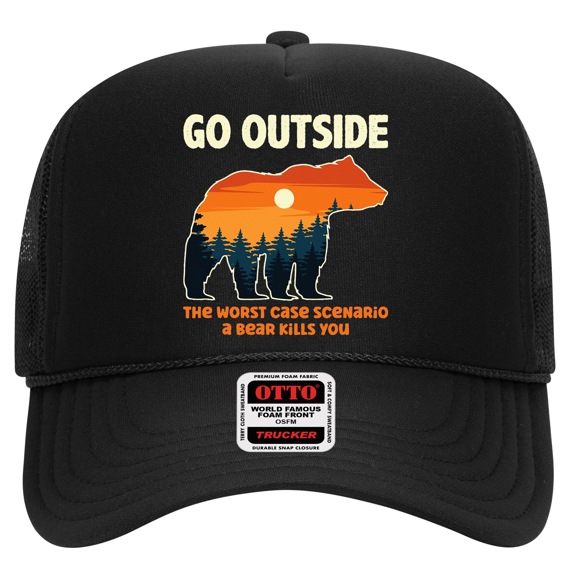 Go Outside Worst Case Scenario A Bear Kills You Camping Hat