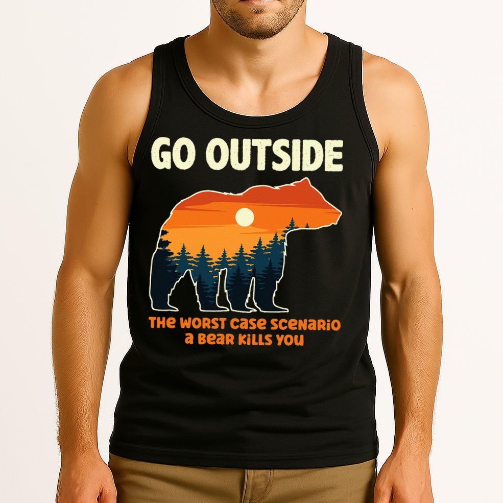 Go Outside Worst Case Scenario A Bear Kills You Camping Tank Top