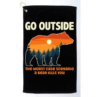 Go Outside Worst Case Scenario A Bear Kills You Camping Golf Towel