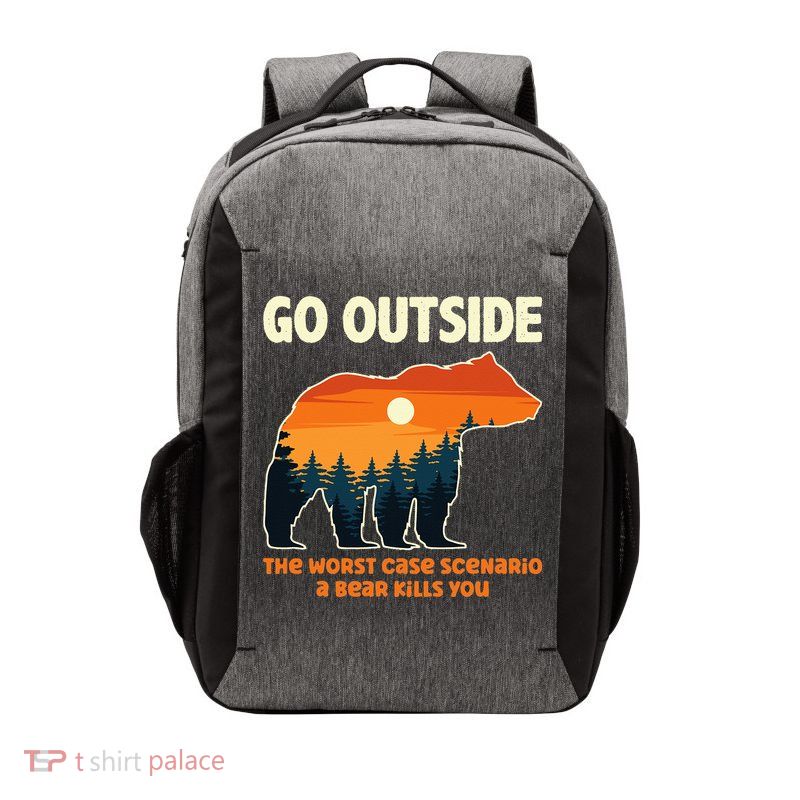 Go Outside Worst Case Scenario A Bear Kills You Camping Vector Backpack