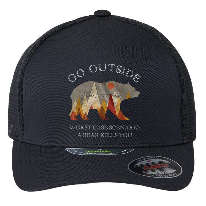 Go Outside Worst Case Scenario A Bear Kills You Camping Flexfit Unipanel Trucker Cap