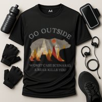 Go Outside Worst Case Scenario A Bear Kills You Camping Performance Shirt