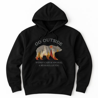 Go Outside Worst Case Scenario A Bear Kills You Camping Hoodie