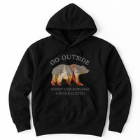 Go Outside Worst Case Scenario A Bear Kills You Camping Hoodie