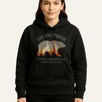 Go Outside Worst Case Scenario A Bear Kills You Camping Hoodie
