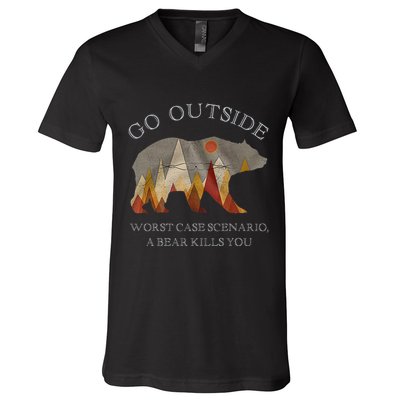 Go Outside Worst Case Scenario A Bear Kills You Camping V-Neck T-Shirt