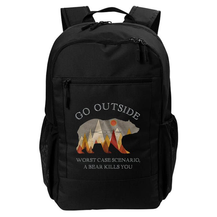 Go Outside Worst Case Scenario A Bear Kills You Camping Backpack