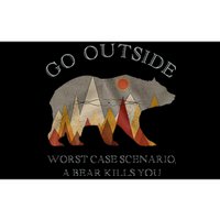 Go Outside Worst Case Scenario A Bear Kills You Camping Bumper Sticker