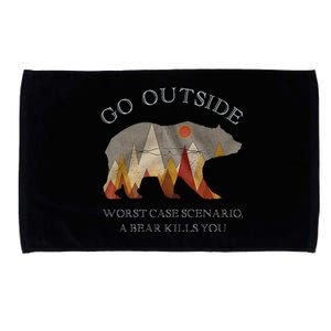 Go Outside Worst Case Scenario A Bear Kills You Camping Microfiber Hand Towel