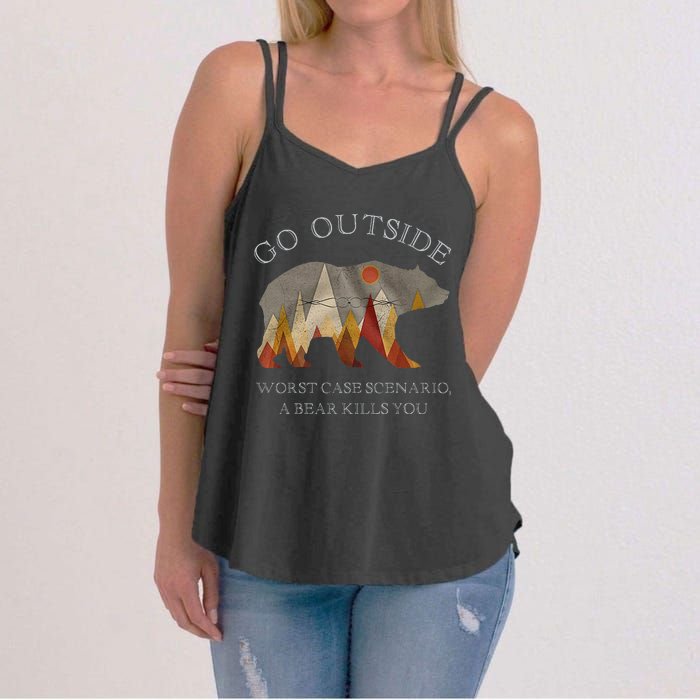 Go Outside Worst Case Scenario A Bear Kills You Camping Women's Strappy Tank