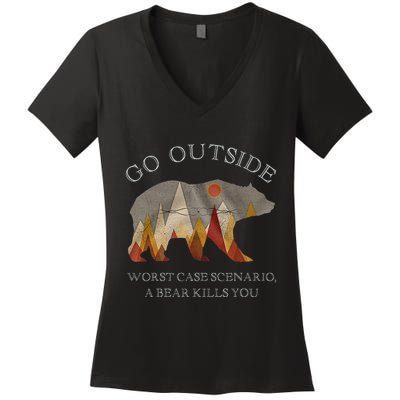 Go Outside Worst Case Scenario A Bear Kills You Camping Women's V-Neck T-Shirt