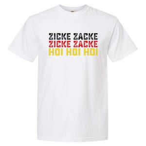 German Oktoberfest Zicke Zacke Zicke Zacke Hoi Hoi Hoi Garment-Dyed Heavyweight T-Shirt