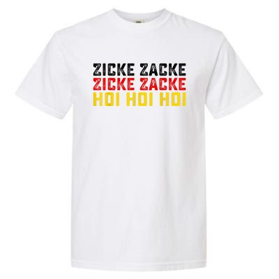 German Oktoberfest Zicke Zacke Zicke Zacke Hoi Hoi Hoi Garment-Dyed Heavyweight T-Shirt